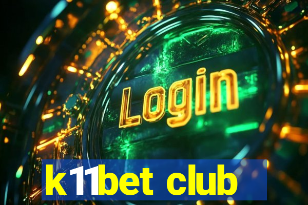 k11bet club